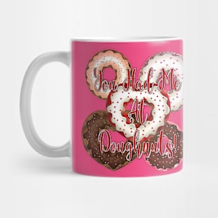 You Had Me At Doughnuts - Valentine's Day Mug